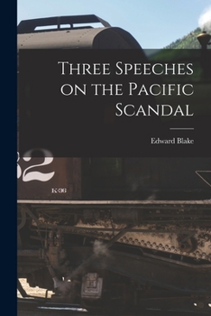 Paperback Three Speeches on the Pacific Scandal [microform] Book