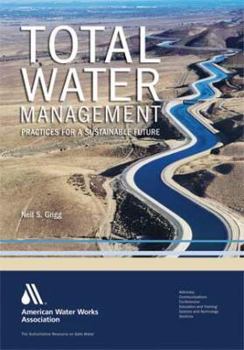 Hardcover Total Water Management: Practices for a Sustainable Future Book