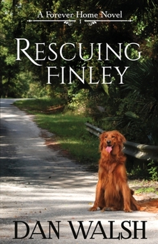 Rescuing Finley - Book #1 of the A Forever Home