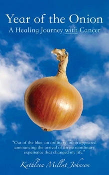 Paperback Year of the Onion: A Healing Journey with Cancer Book