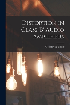 Paperback Distortion in Class 'B' Audio Amplifiers Book