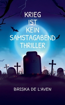 Paperback Krieg ist kein Samstagabend Thriller: Spotlights auf das Unmenschliche [German] Book
