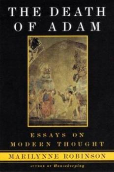 Hardcover The Death of Adam: Essays on Modern Thought Book