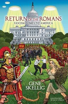 Paperback Return of the Romans: Fascism comes to America Book