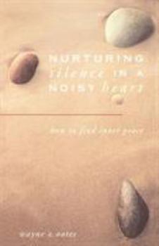 Paperback Nurturing Silence in a Noisy Heart Book