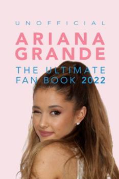 Paperback Ariana Grande: 100+ Ariana Grande Facts, Photos, Quizzes + More Book