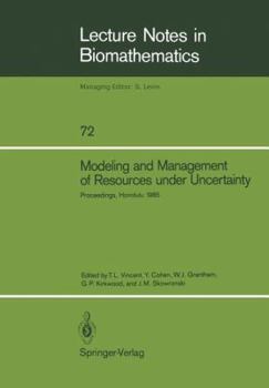 Paperback Modeling and Management of Resources Under Uncertainty: Proceedings of the Second U.S.-Australia Workshop on Renewable Resource Management Held at the Book