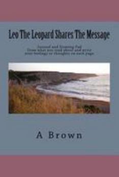 Paperback Leo The Leopard Shares The Message Book