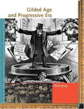 Hardcover Gilded Age and Progressive Era Reference Library: Almanac Book