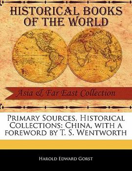 Paperback Primary Sources, Historical Collections: China, with a Foreword by T. S. Wentworth Book
