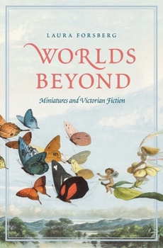 Hardcover Worlds Beyond: Miniatures and Victorian Fiction Book