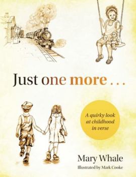 Paperback Just One More: A quirky look at childhood in verse Book