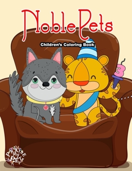 Paperback Noble Pets: Children's Coloring Book