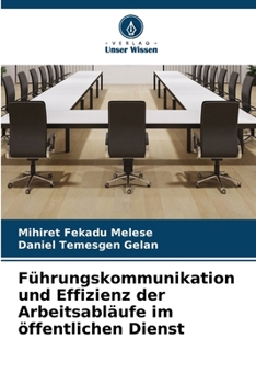Paperback Führungskommunikation und Effizienz der Arbeitsabläufe im öffentlichen Dienst (German Edition) [German] Book