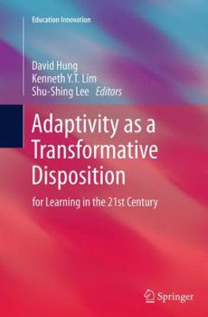 Paperback Adaptivity as a Transformative Disposition: For Learning in the 21st Century Book