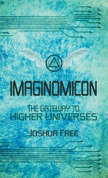 Hardcover Imaginomicon: The Gateway to Higher Universes (A Grimoire for the Human Spirit) Book