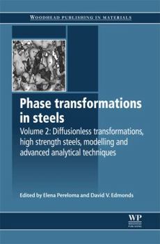 Hardcover Phase Transformations in Steels: Diffusionless Transformations, High Strength Steels, Modelling and Advanced Analytical Techniques Book