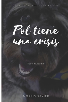 Paperback Pol Tiene Una Crisis [Spanish] Book