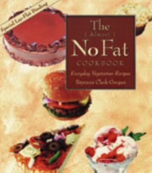 Paperback The ( Almost ) No Fat Cookbook: Everyday Vegetarian Recipes Book