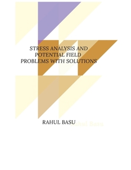 Paperback Stress Analysis and Potential Field Problems with Solutions Book