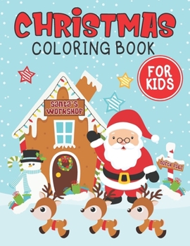 Christmas coloring book for kids: A Super Amazing Christmas Coloring Book For Kids Age 6-14 : 8.5" x 11" Big Size Christmas Coloring Book For Children.