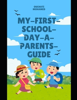 Paperback My-first-school-day-a-parents-guide Book