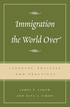 Paperback Immigration the World Over: Statutes, Policies, and Practices Book