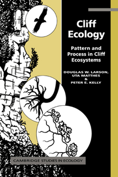 Cliff Ecology: Pattern and Process in Cliff Ecosystems (Cambridge Studies in Ecology) - Book  of the Cambridge Studies in Ecology