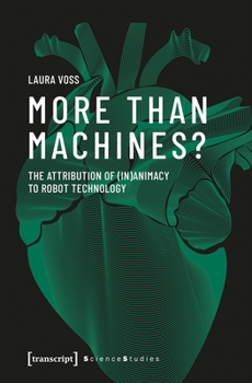 Paperback More Than Machines?: The Attribution of (In)Animacy to Robot Technology Book