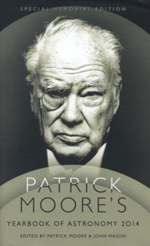 Hardcover Patrick Moore's Yearbook of Astronomy 2014: Special Memorial Edition Book
