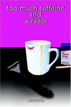 Paperback Too Much Caffeine And A Razor Book