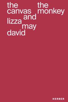 Paperback Lizza May David: The Canvas and the Monkey Book