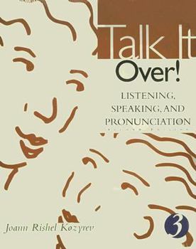 Paperback Talk It Over!: Listening, Speaking, and Pronunciation [With CD] Book