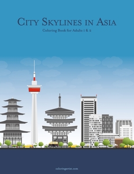 Paperback City Skylines in Asia Coloring Book for Adults 1 & 2 Book