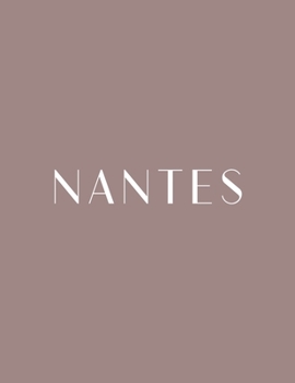 Paperback Nantes: A Decorative Book &#9474; Perfect for Stacking on Coffee Tables & Bookshelves &#9474; Customized Interior Design & Home Decor Book