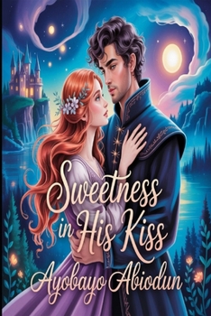 Sweetness in his kiss