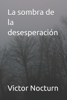 Paperback La sombra de la desesperación (Spanish Edition) [Spanish] Book
