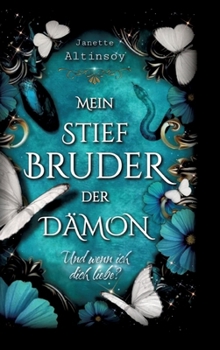 Hardcover Mein Stiefbruder der Dämon: Und wenn ich dich liebe? [German] Book