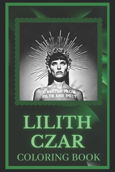 Paperback Lilith Czar Coloring Book: Spark Curiosity and Explore The World of Lilith Czar Book