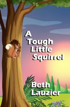 Hardcover A Tough Little Squirrel Book