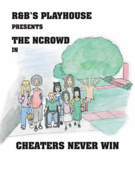 Paperback Cheaters Never Win: R&B's Playhouse Presents the Ncrowd In Book