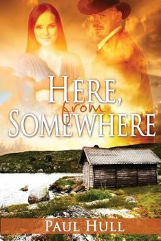 Paperback Here from Somewhere: Starting a town in 19th Century Montana Book