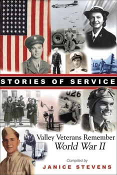 Hardcover Stories of Service: Valley Veterans Remember World War II Book