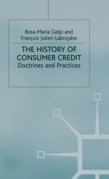 Hardcover The History of Consumer Credit: Doctrines and Practices Book