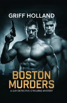 Boston Murders (A Gay Detective O'Rourke Mystery)
