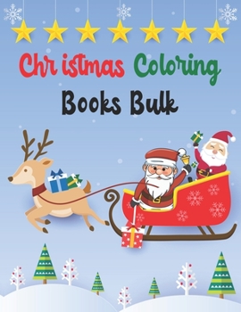 Paperback Christmas Coloring Books Bulk: Christmas Coloring Books Bulk, Christmas Coloring Book. 50 Pages 8.5"x 11" In Cover. Book