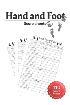 Paperback Hand and Foot Score Sheets: Hand and Foot Score Sheets Canasta Style Score Sheets, Score Keeper Notebook, Perfect Hand And Foot Score Pad for Scor Book