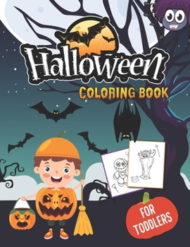 Paperback Halloween Coloring Book For Toddlers: 50 Halloween Designs Including Witches, Pumpkins, Ghosts, and More! Book