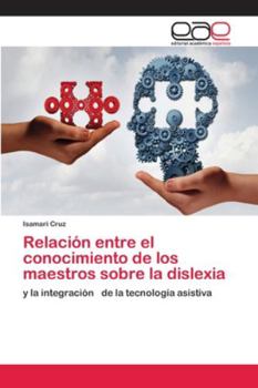 Paperback Relación entre el conocimiento de los maestros sobre la dislexia [Spanish] Book