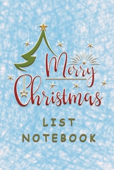 Paperback Merry Christmas List Notebook: Shopping Lists, Budgets, Gift Ideas, Where You Bought From Book